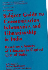 Produktbild: Subject Guide to Communication Informatics and Librarianship in India: Based on a Survey of Libraries in Capital City of India