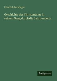 Produktbild: Geschichte des Christentums in seinem Gang durch die Jahrhunderte