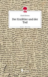 Produktbild: Der Erz&auml;hler und der Tod. Life is a Story - story.one