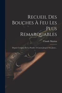 Produktbild: Recueil Des Bouches &Agrave; Feu Les Plus Remarquables