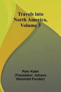 Produktbild: Travels into North America, Volume 3