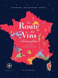 Produktbild: La route des vins s'il vous pla&icirc;t : l'atlas des vignobles de France