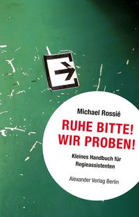 Bild vom Artikel Ruhe bitte! Wir proben! vom Autor Michael Rossié