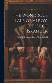 Produktbild: The Wondrous Tale of Alroy. The Rise of Iskander: 1