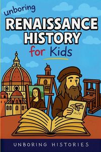 Produktbild: Unboring Renaissance History for Kids
