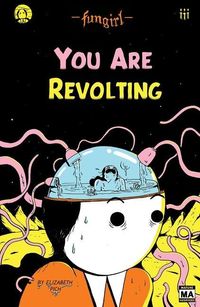 Produktbild: Fungirl: You Are Revolting