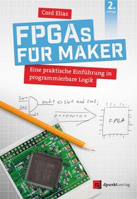 Bild vom Artikel FPGAs für Maker vom Autor Cord Elias