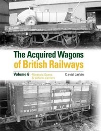 Produktbild: The Acquired Wagons of British Railways Volume 6