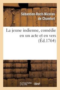 Produktbild: La Jeune Indienne, Com&eacute;die En Un Acte Et En Vers