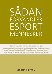 Produktbild: S&aring;dan forvandler esport mennesker