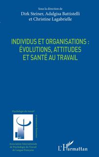 Produktbild: Individus et organisations : &eacute;volutions, attitudes et sant&eacute; au travail
