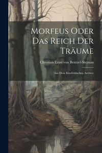 Produktbild: Morfeus Oder Das Reich Der Tr&auml;ume: Aus Dem Klarfeldischen Archive