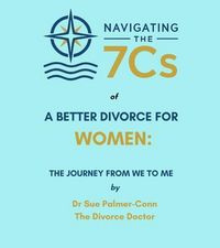 Produktbild: Navigating the 7Cs of a Better Divorce for WOMEN