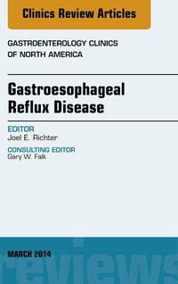 Produktbild: Gastroesophageal Reflux Disease, An issue of Gastroenterology Clinics of North America