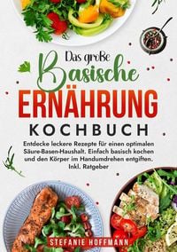 Produktbild: Das gro&szlig;e Basische Ern&auml;hrung Kochbuch