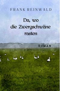 Produktbild: Da, wo die Zwergschw&auml;ne rasten