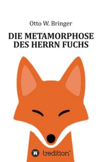 Produktbild: Die Metamorphose des Herrn Fuchs