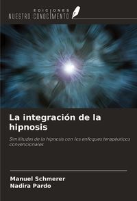 Produktbild: La integraci&oacute;n de la hipnosis
