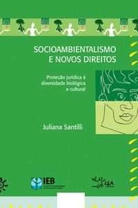Produktbild: Socioambientalismo e novos direitos - Prote&ccedil;&atilde;o jur&iacute;dica &agrave; diversidade biol&oacute;gica e cultural