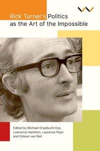 Produktbild: Rick Turner's Politics as the Art of the Impossible