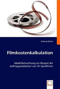 Produktbild: Andreas Eichler: Filmkostenkalkulation