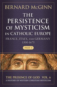 Produktbild: Persistence of Mysticism in Catholic Europe