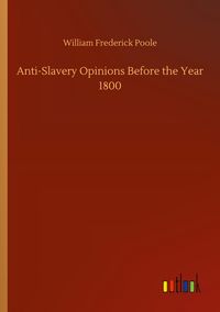 Produktbild: Anti-Slavery Opinions Before the Year 1800