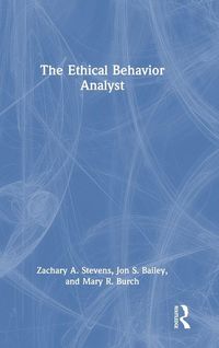 Produktbild: Bailey, J: Ethical Behavior Analyst