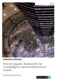 Produktbild: System-Upgrade. Konzept f&uuml;r ein vern&uuml;nftigeres und demokratischeres System
