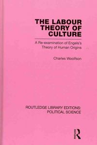 Produktbild: Labour Theory of Culture Routledge Library Editions: Political Science Volume 42