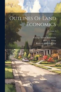 Produktbild: Outlines Of Land Economics; Volume 3