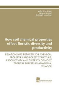 Produktbild: Unger, M: How soil chemical properties effect floristic dive