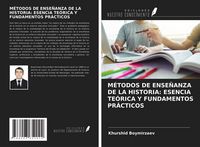 Produktbild: M&eacute;todos De Ense&ntilde;anza De La Historia: Esencia Te&oacute;rica Y Fundamentos Pr&aacute;cticos