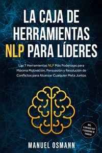 Produktbild: Osmann, M: Caja de Herramientas NLP para L&iacute;deres: Las 7 Herr