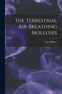 Produktbild: The Terrestrial Air-breathing Mollusks