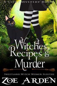 Produktbild: Witches, Recipes, and Murder (#10, Sweetland Witch Women Sleuths) (A Cozy Mystery Book)