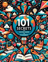 Produktbild: 101 Secrets to Good Habits and Politeness