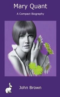 Produktbild: Mary Quant - A Compact Biography