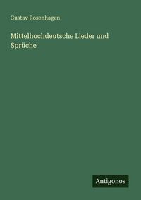 Produktbild: Mittelhochdeutsche Lieder und Spr&uuml;che