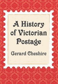 Produktbild: A History of Victorian Postage