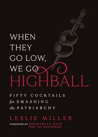 Produktbild: When They Go Low, We Go Highball