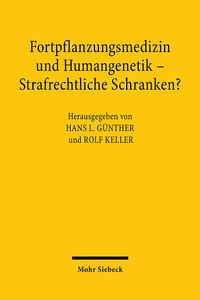 Produktbild: Fortpflanzungsmedizin und Humangenetik - Strafrechtliche Schranken?