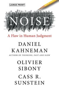 Bild vom Artikel Noise: A Flaw in Human Judgment vom Autor Daniel Kahneman