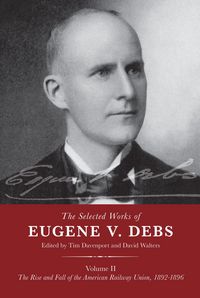 Produktbild: The Selected Works of Eugene V. Debs Volume II