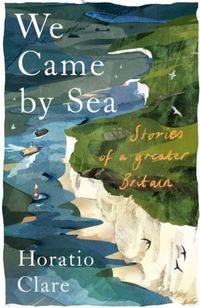 Produktbild: Clare, H: We Came By Sea