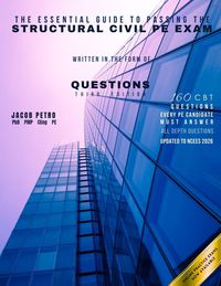 Produktbild: The Essential Guide to Passing the Structural Civil PE Exam Written in the form of Questions