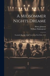 Produktbild: A Midsommer Nights Dreame: Facsimile Reprint of the Text of the First Folio, 1623