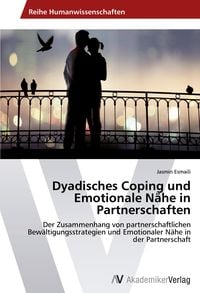 Produktbild: Dyadisches Coping und Emotionale N&auml;he in Partnerschaften