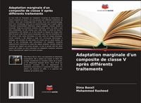 Produktbild: Adaptation marginale d'un composite de classe V apr&egrave;s diff&eacute;rents traitements
