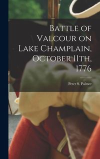 Produktbild: Battle of Valcour on Lake Champlain, October 11th, 1776